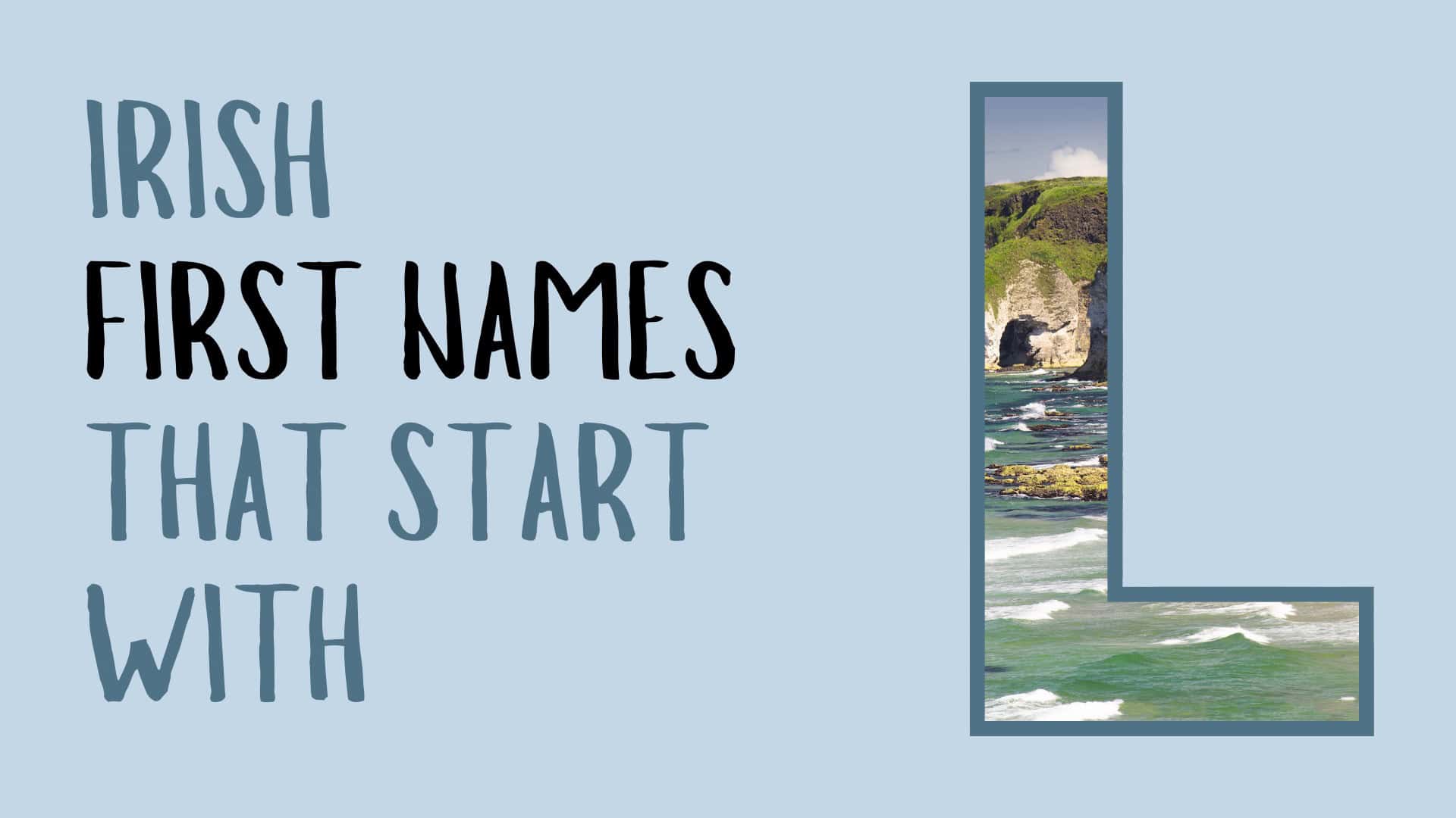 30 Irish First Names that Start with L