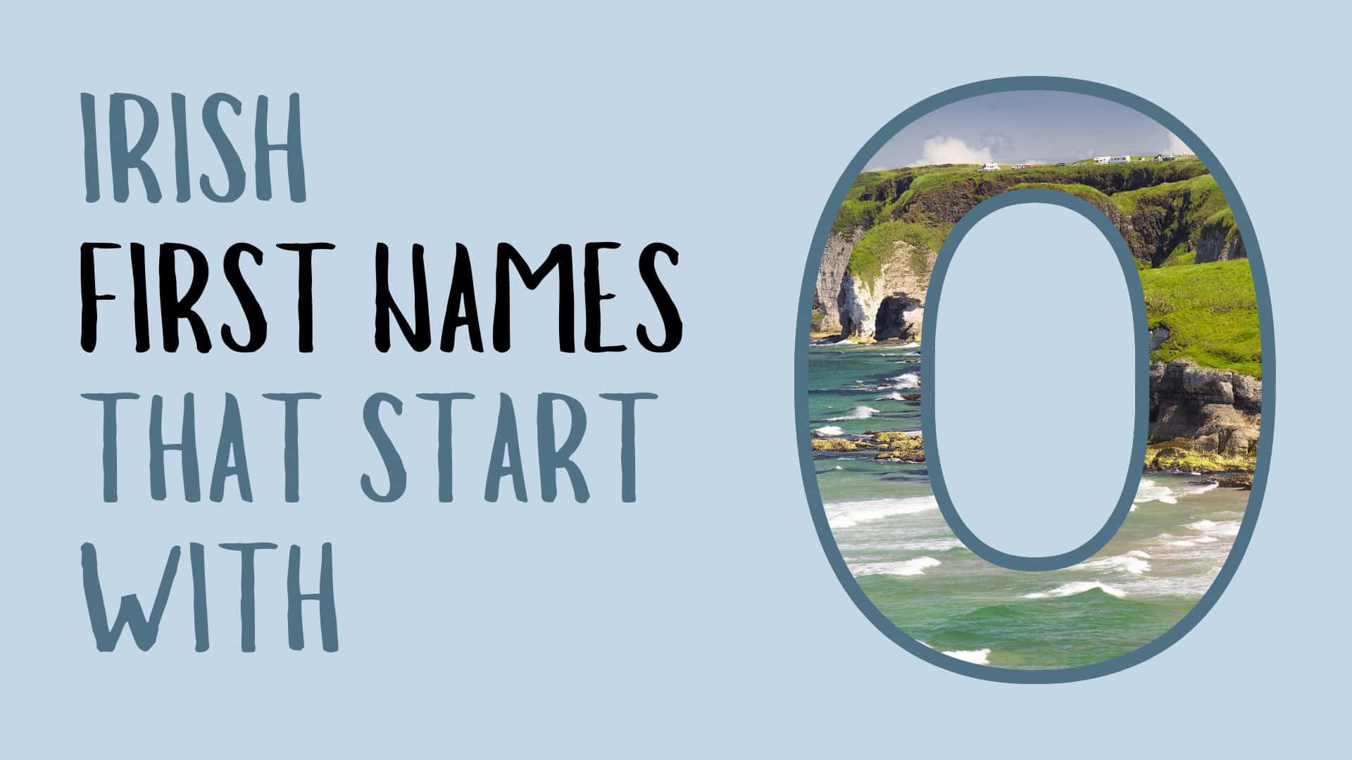 28 Irish First Names that Start with O