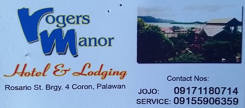 Business card for "Rogers Manor Hotel & Lodging" in Coron, Palawan. Nestled in a scenic rural setting, we offer boat tours to explore the area. Contact us at 09171180714 or 09155906359. Includes an image of the hotel with a stunning backdrop. Address: Rosario St., Brgy. 4, Coron, Palawan.