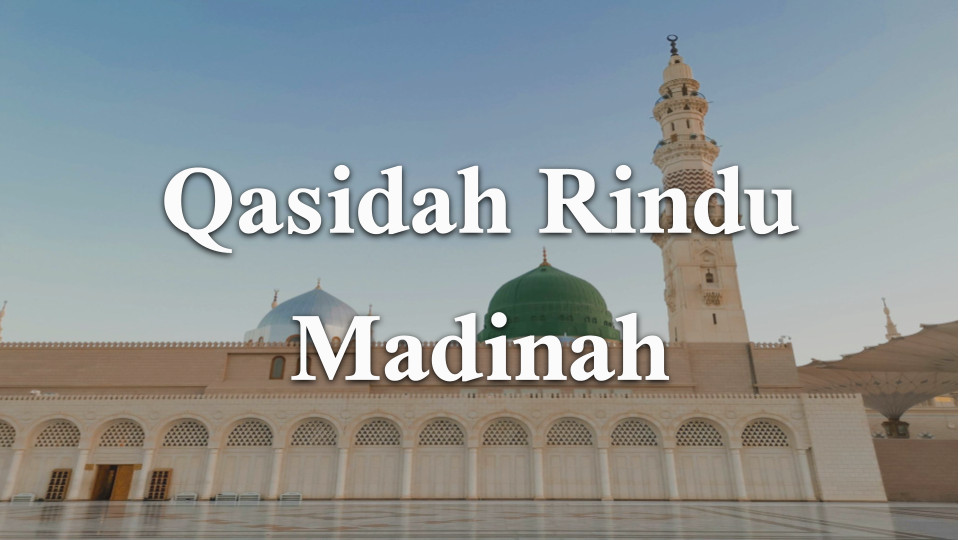 Qasidah Rindu Madinah Lirik