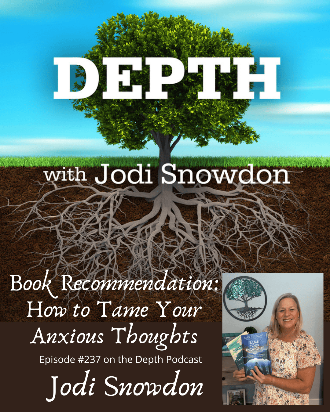 237. Book Recommendation: How to Tame Your Anxious Thoughts– Jodi Snowdon