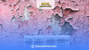 Jual Mortar_Penyebab Acian Dinding Terkelupas dan Cara Mengatasinya