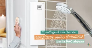Remplacez votre chaudière par une pompe à chaleur air/eau performante à Aubagne
