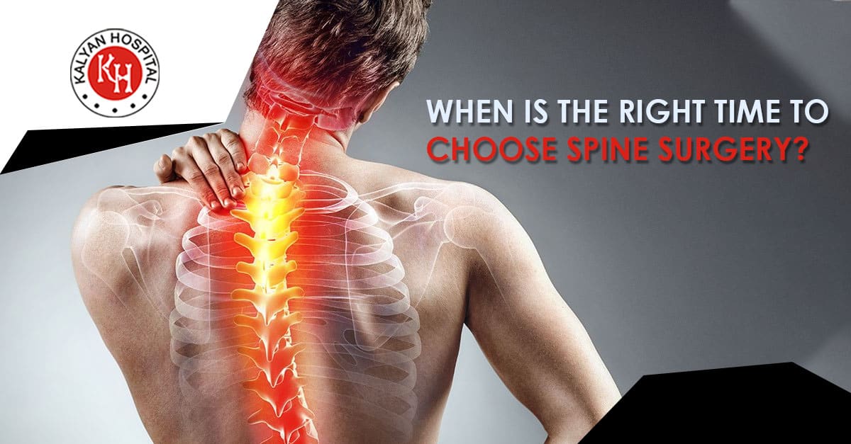When is the right time to choose spine surgery