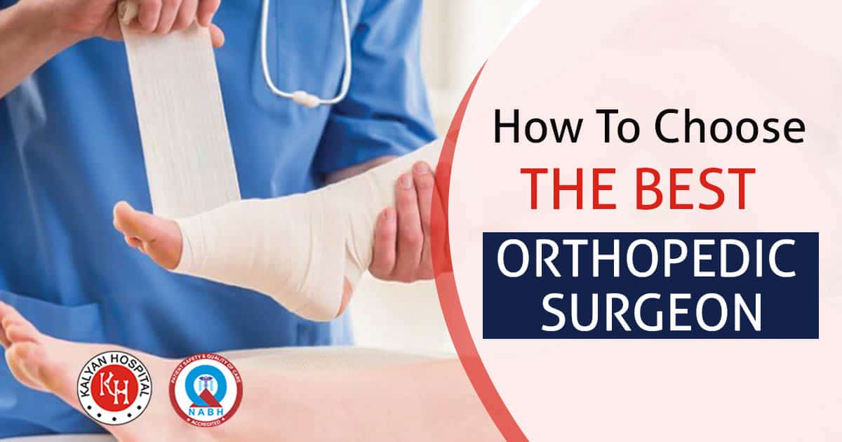 How to choose the best orthopedic surgeon
