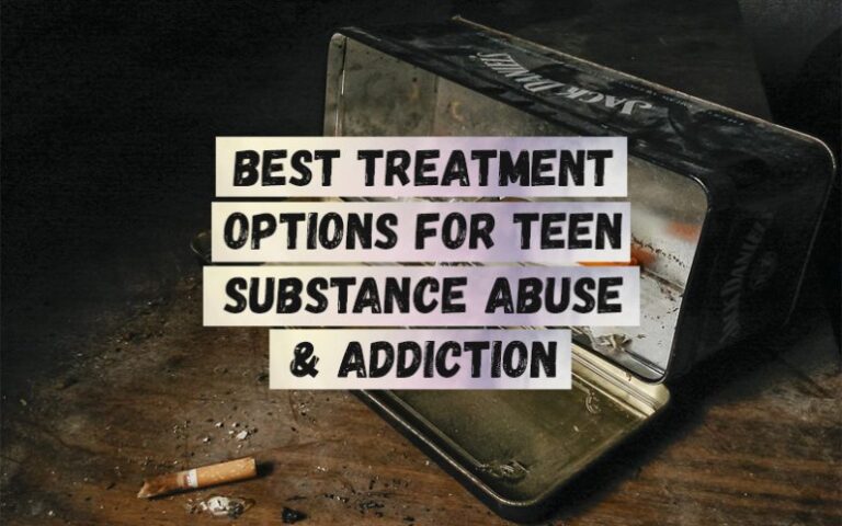 Best-Treatment-Options-for-Teen-Substance-Abuse-Addiction