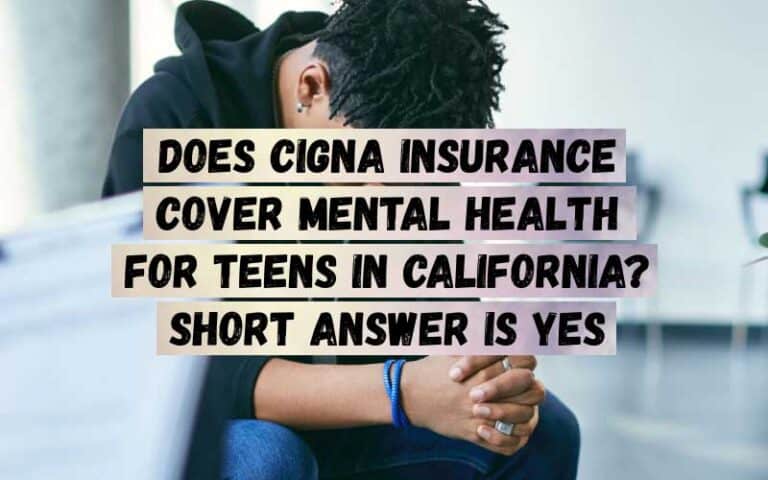 Does-Cigna-Insurance-Cover-Mental-Health-for-Teens-in-California_-Short-Answer-is-Yes