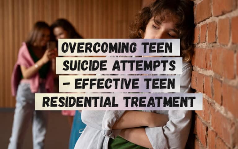 Overcoming-Teen-Suicide-Attempts-Effective-Teen-Residential-Treatment