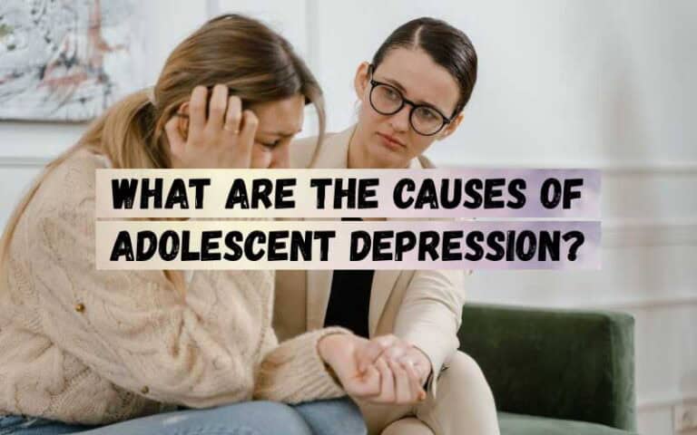 What-Are-The-Causes-Of-Adolescent-Depression