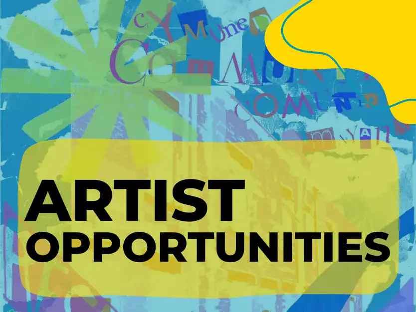 Artist opportunities