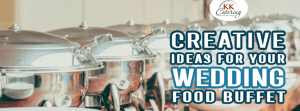 Creative Ideas For Your Wedding Food Buffet