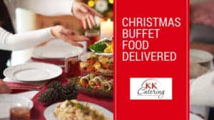 Christmas Buffet Food Delivered