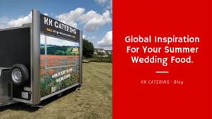 Global Inspiration For Your Summer Wedding Food
