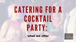 Catering for a cocktail party: what we offer