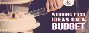 Wedding Food Ideas On A Budget