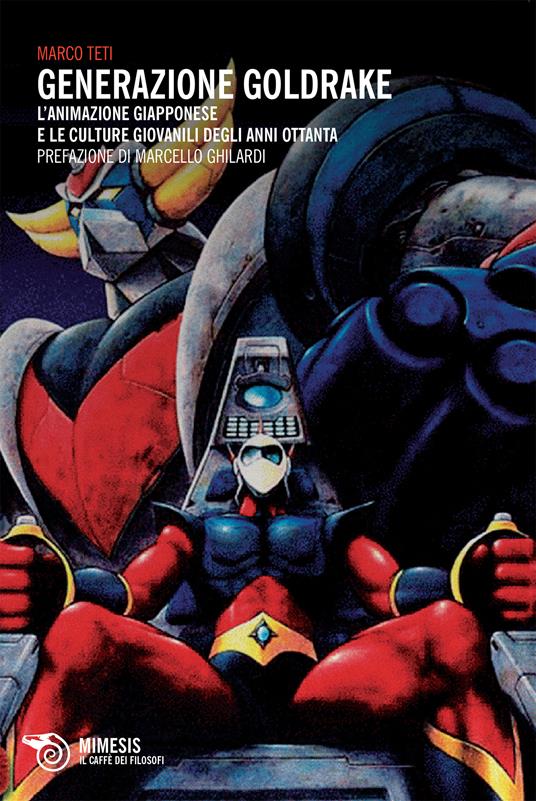 Copertina di Generazione Goldrake, esplora l'animazione giapponese degli anni '70 e le culture giovanili.