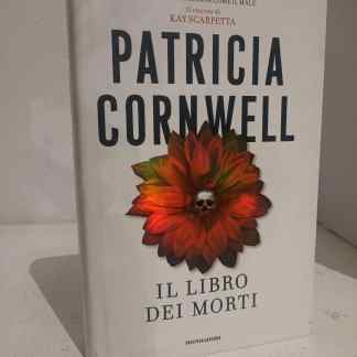Libro sulla morte, rituali occulti e mistero nel "Il libro dei morti" di Patricia Cornwell.