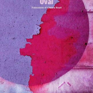 String: copertina di "Oval" di Elvia Wilk, traduzione Chiara Reali, stile artistico con colori viola e rosa.