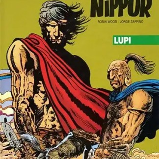 Nippur e Lupi, fumetti epici di Robin Wood e Jorge Zaffino, avventure mitiche di eroi nell'antica Mesopotamia.