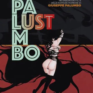 Scatti erotici e fantasie di Giuseppe Palumbo, opere di fumetto sexy e misteriose.
