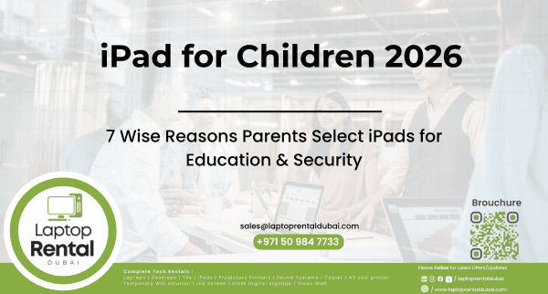 iPad for Children 2026: 7 Wise Reasons Parents Select iPads for Education & Security