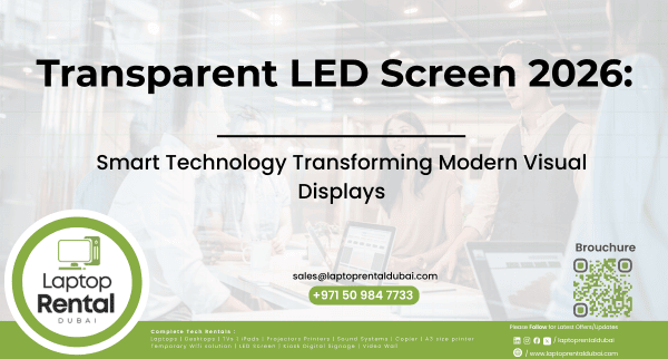 Transparent LED Screen 2026: Smart Technology Transforming Modern Visual Displays