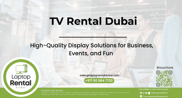 TV Rental Dubai: High-Quality Display Solutions for Business, Events, and Fun