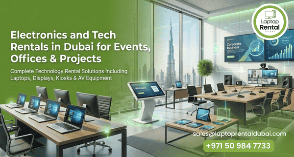 Electronics and Tech Rentals in Dubai for Events, Offices & Projects | Laptop Rental Dubai