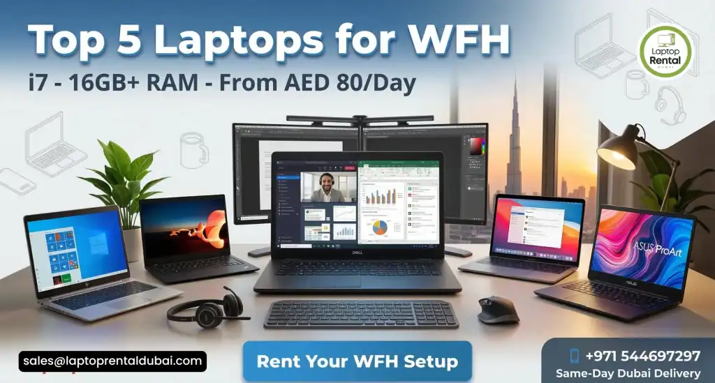 Top 5 Laptops to Rent in Dubai for Seamless WFH Setup