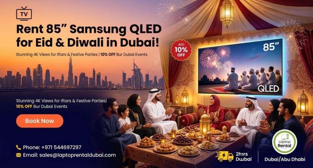 Seasonal Rentals: 85-Inch Samsung QLED for Eid and Diwali Celebrations in Dubai