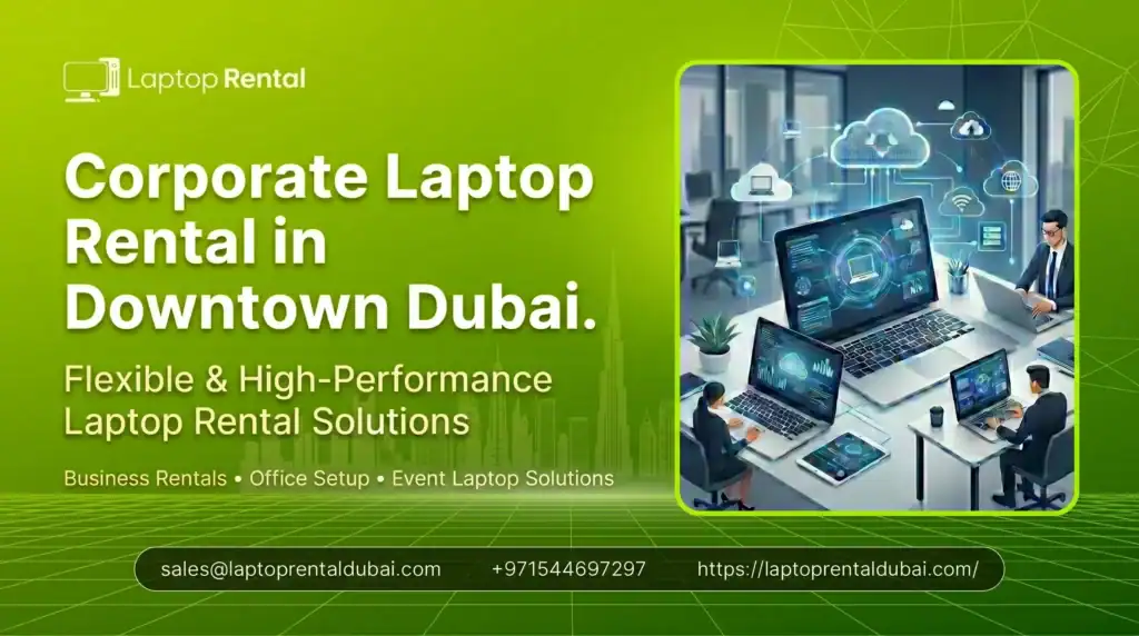 Corporate Laptop Rental in Downtown Dubai