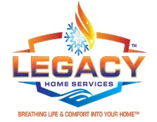 Legacy Home Services logo with a flame and snowflake above the name and the tagline "Breathing Life & Comfort Into Your Home™" below.