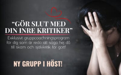 Styrs ditt liv av skam och självkritik?