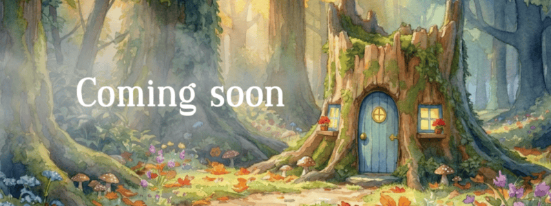A cheerfully improbable tree-stump house with a blue door and glowing windows, flowers, mushrooms, and “Coming soon” in white text.