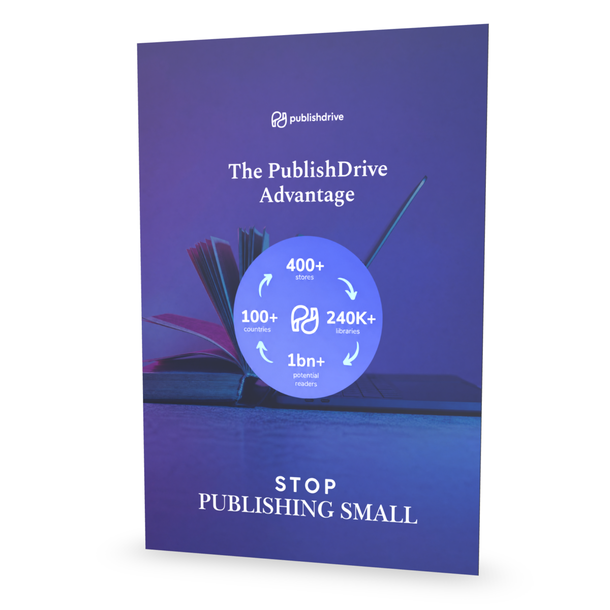 A luminous blue circle glows suspiciously, as if it&rsquo;s about to launch a magical spell of statistical persuasion: 400+ shops peddling wares, 100+ curious countries, 240K libraries echoing with the rustle of pages (or server fans), and more than a billion records that might be payment or perhaps just dwarfs counting pennies. Hovering above is the urgent incantation: STOP PUBLISHING SMALL. Behind all this commotion is an open book&mdash;clearly up to something&mdash;which seems determined to demonstrate that self-publishing can hurl authors into global notoriety whether they&rsquo;re ready for it or not.