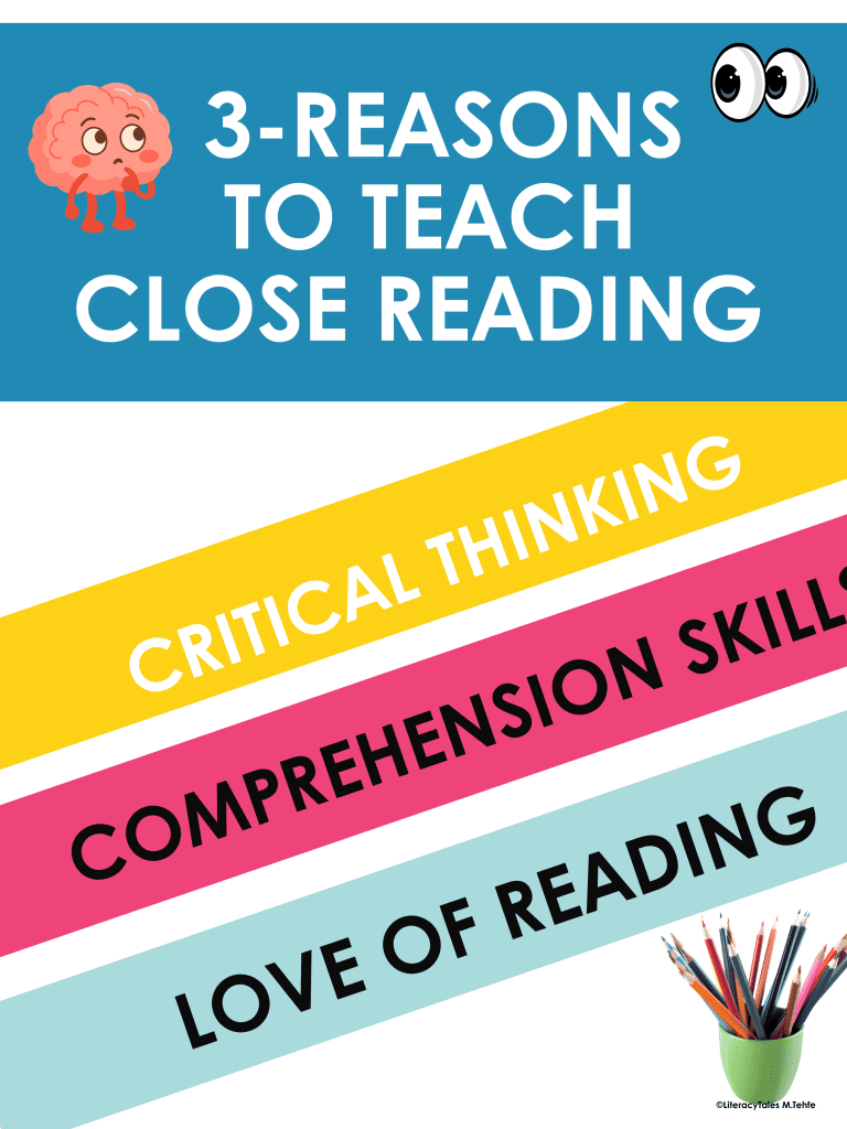 Three reasons to teach close reading in grades 3 through 5: critical thinking, comprehension skills, and love of reading