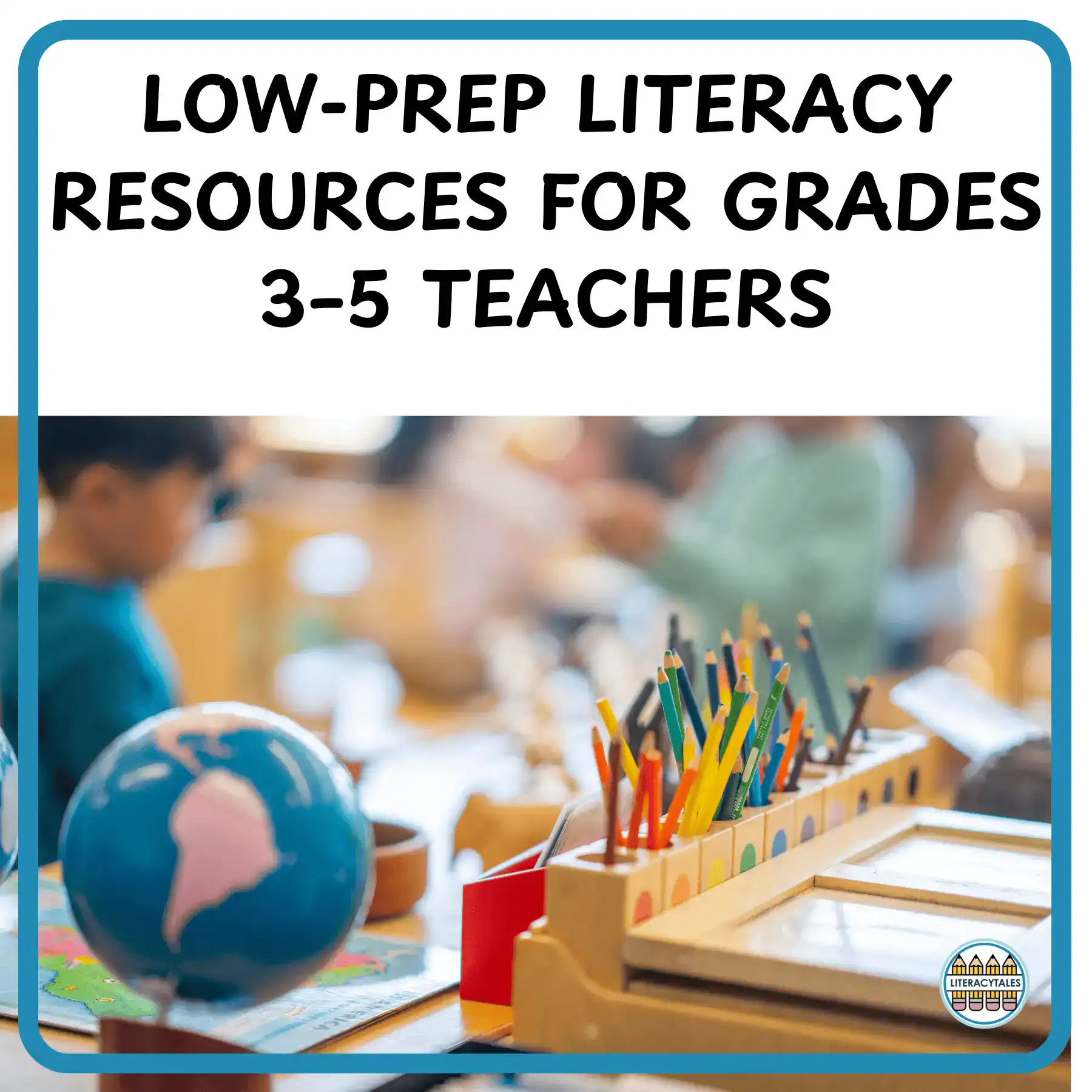 3rd, 4th & 5th Grade ELA Resources | LiteracyTales