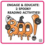Halloween-themed graphic that says “Engage and educate. 2 spooky reading activities” with playful ghost and pumpkin illustrations.
