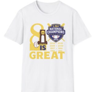LSU 8 Is Great 2025 Baseball Champions Shirt