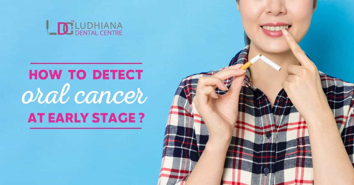 Smiling woman holding cigarette with text about early detection of oral cancer at Ludhiana Dental Centre.