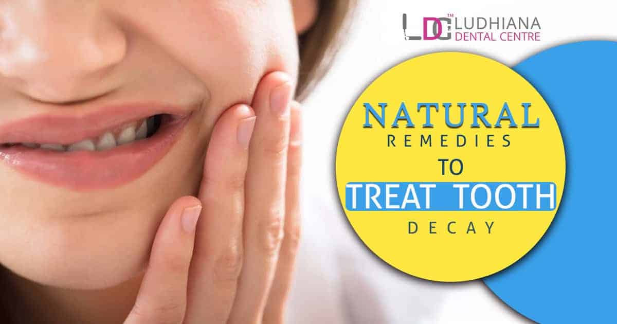 Natural remedies for tooth decay at Ludhiana Dental Centre, holistic dental care solutions.