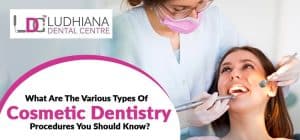 What-are-the-various-types-of-cosmetic-dentistry-procedures-you-should-know