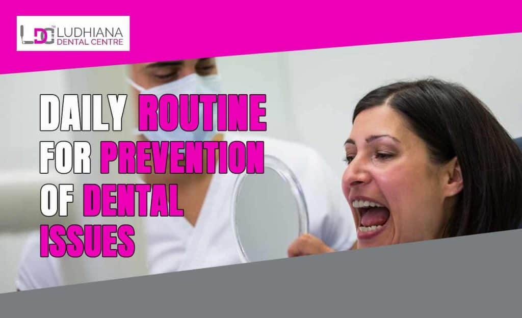 Healthy teeth routine at Ludhiana Dental Centre for dental health prevention.