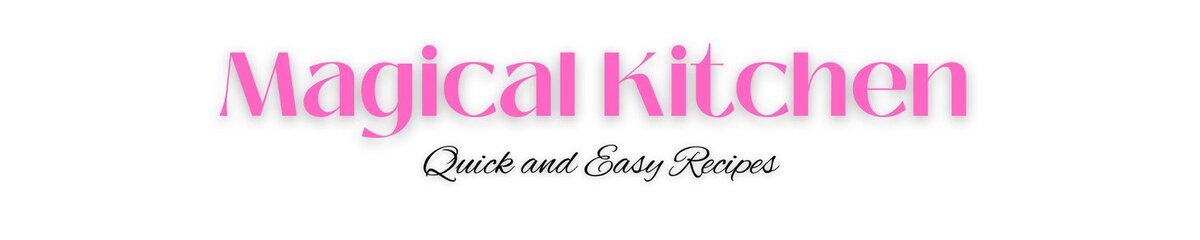 Magical Kitchen – Quick, Easy & Delicious Desserts