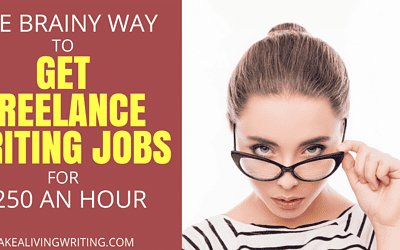 Getting Freelance Writing Jobs at $250 an Hour – The Brainy Way