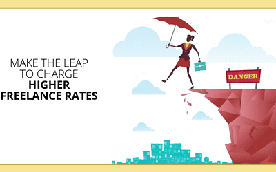 How to Make the Terrifying Leap to Charge Higher Freelance Rates