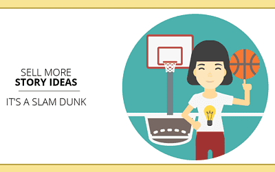 Slam Dunk Assignments: The Easy Method That Sells More Story Ideas