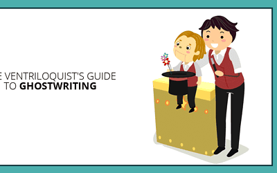 The Ventriloquist’s Guide to Get Your Client’s Voice Right for Ghostwriting