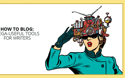 How to Blog: The Ultimate Guide to Mega-Useful Tools