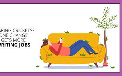 Stop Hearing Crickets: These Pitch Changes Get You More Writing Jobs
